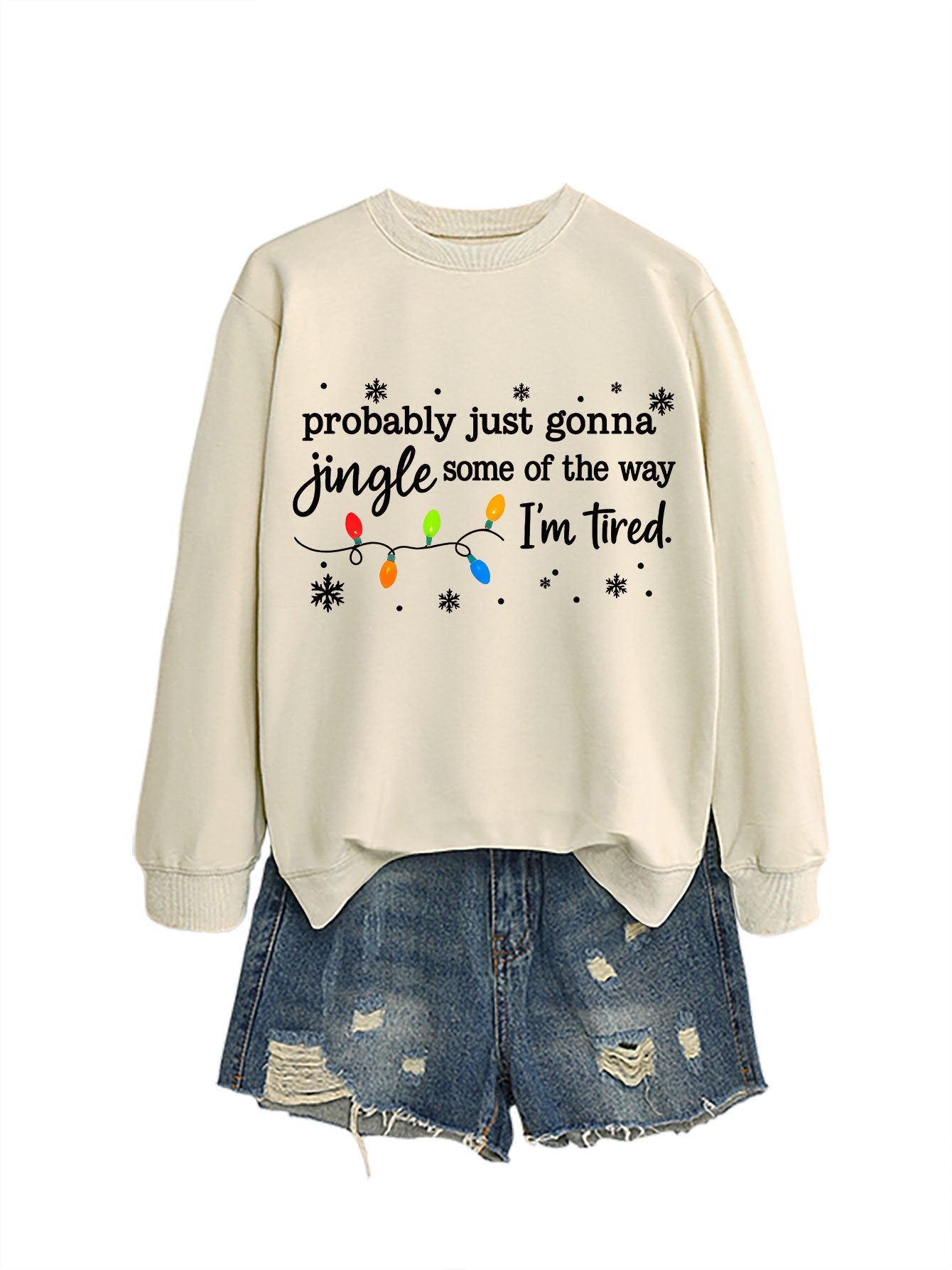Women's Probably Just Gonna Jingle Some Of The Way I'm Tired Christmas Print Winter Sweatshirt