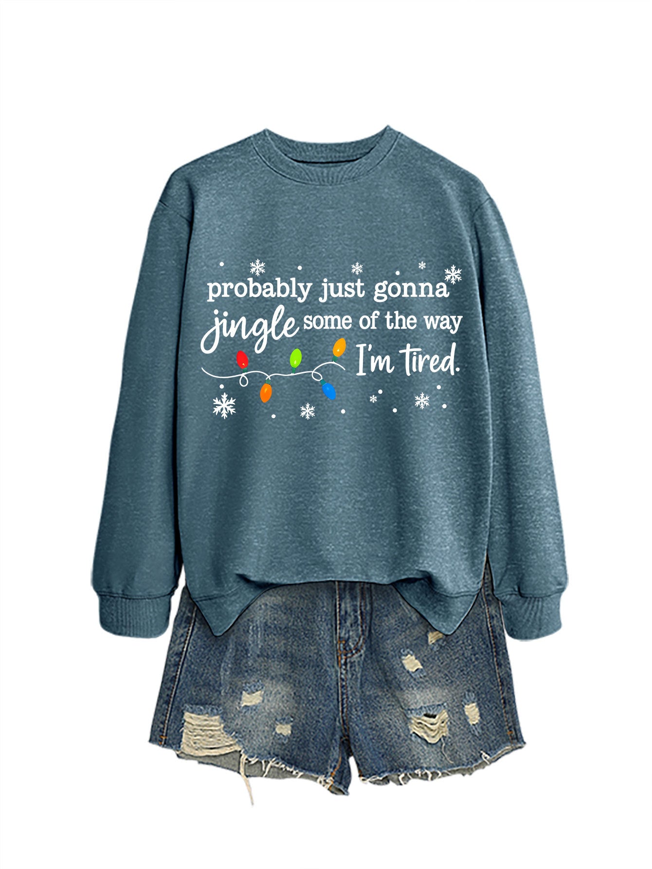 Women's Probably Just Gonna Jingle Some Of The Way I'm Tired Christmas Print Winter Sweatshirt
