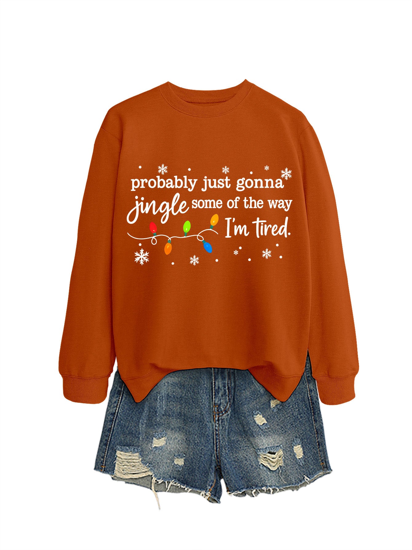 Women's Probably Just Gonna Jingle Some Of The Way I'm Tired Christmas Print Winter Sweatshirt